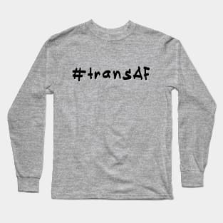 #transAF - Black Text Long Sleeve T-Shirt